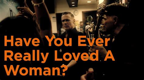 adams have you ever really loved a woman|did you really love a girl.